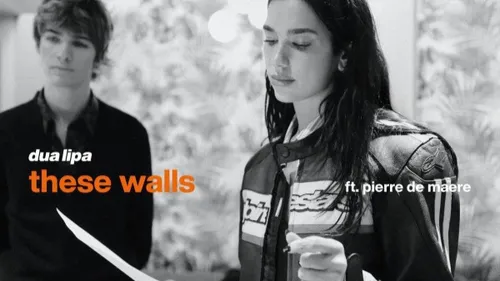 Le son tout neuf du jour : Dua Lipa / Pierre de Maere "these walls"