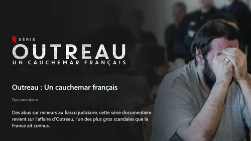 Netflix sort un documentaire sur l'affaire d'Outreau, les habitants...