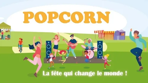 Pop Corn, la Fête qui change le Monde