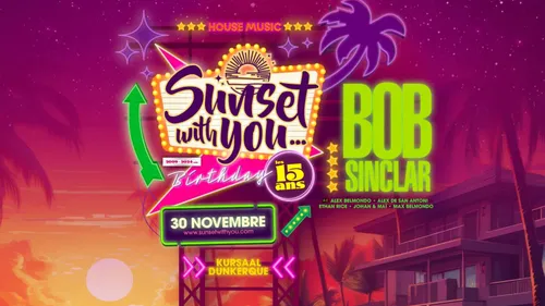 Pour ses 15 ans Sunset With You invite Bob Sinclar