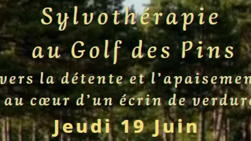 Bien-être à Hardelot : Atelier de sylvothérapie jeudi soir au Golf...