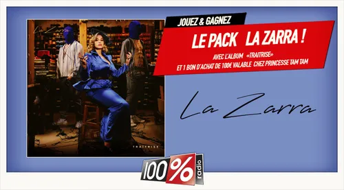 Gagnez le pack LA ZARRA