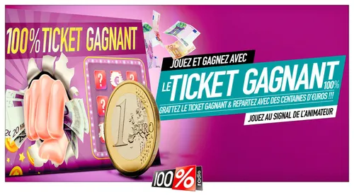 Le ticket gagnant 100%