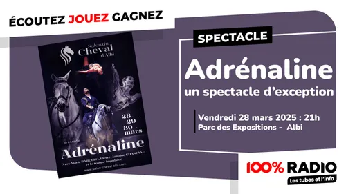 Gagnez vos invitations pour le spectacle Adrénaline à Albi