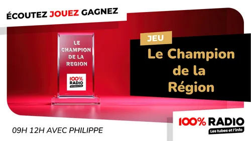 Devenez le Champion de la Région sur 100%RADIO !