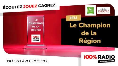 LE CHAMPION DE LA RÉGION : JOUEZ ET GAGNEZ AVEC 100%RADIO !
