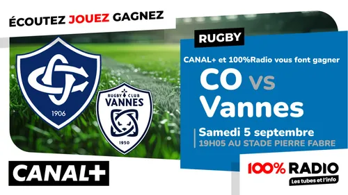 100% RADIO & CANAL+ vous offrent CASTRES / VANNES !