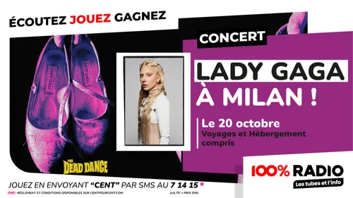 Gagnez LADY GAGA EN CONCERT à MILAN ! 