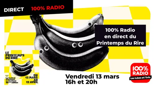 Le printemps du rire avec 100%Radio