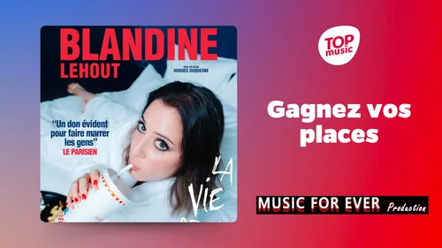 Gagnez vos places pour le spectacle de Blandine Lehout