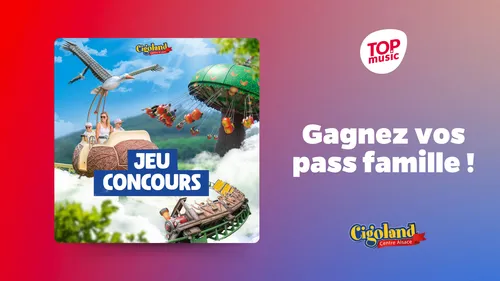 Top Music vous offre vos pass famille pour CIGOLAND !