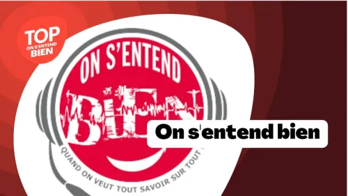On s'entend bien