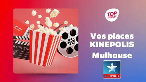 Gagnez vos entrées au KINEPOLIS de Mulhouse 