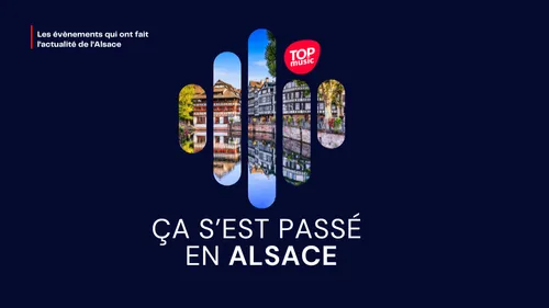 Ça s'est passé en Alsace