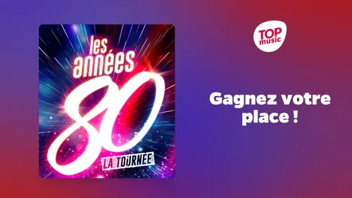Gagnez vos places pour le concert "Les années 80" !