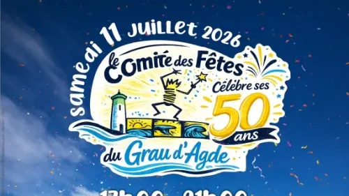 Grau d'Agde - Les 50 ans du Comité des Fêtes du Grau d'Agde : un...