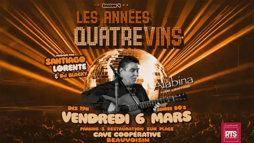 Tournée les Années Quatre Vins saison 4 à Beauvoisin