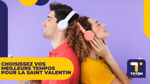 Choisissez vos meilleurs tempos pour la Saint Valentin !
