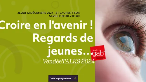 VendéeTALKS 2024 : Croire en l’avenir à travers le regard de la...