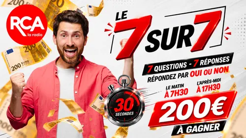 Le 7sur7 sur RCA ... GAGNEZ 200 EUROS 
