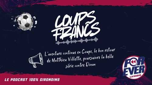 L'aventure continue en Coupe, le bon retour de Matthieu Villette,...