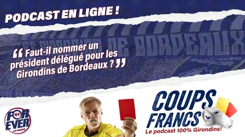 [PODCAST] le quatrième épisode de "Coups Francs" est disponible