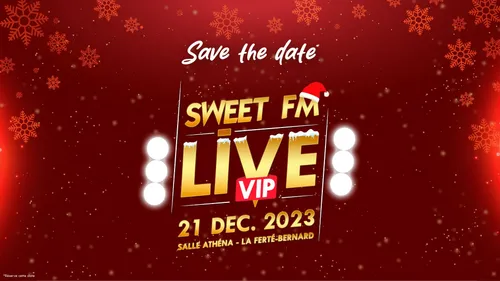 Un Sweet FM Live VIP à La Ferté-Bernard pour Noël !