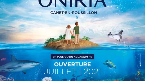 AQUARIUM ONIRIA : LE VOYAGE COMMENCE MAINTENANT