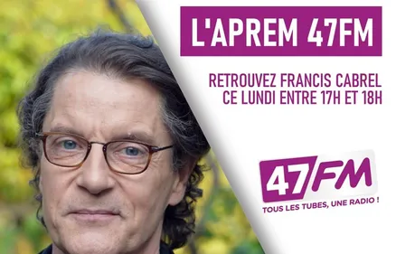 [REPLAY] Francis Cabrel sur 47FM