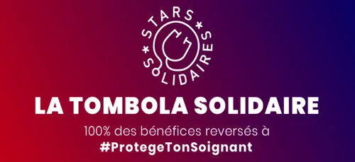Les stars unies pour une tombola solidaire au profit des soignants