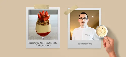 RECETTE. Fraises Gariguettes, Traou Mad breton et sabayon onctueux,...