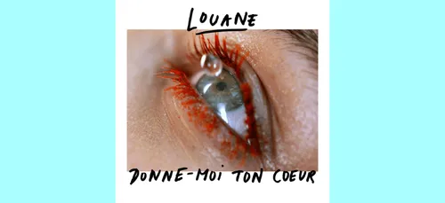 Louane : une nouvelle chanson "Donne-moi ton coeur" vendredi