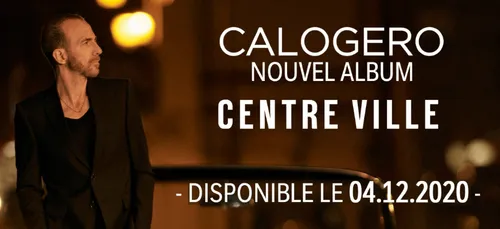 Calogero : son album "Centre-ville" sortira le 4 décembre
