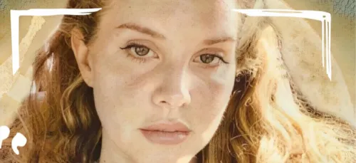 Le nouvel album de Lana Del Rey sortira le 4 juillet !