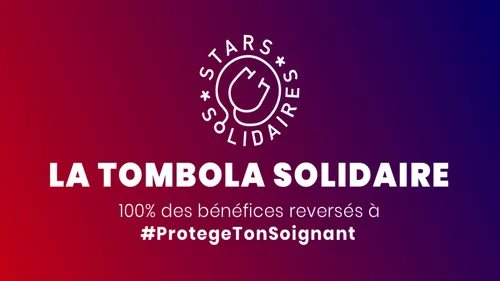 Les stars unies pour une tombola solidaire au profit des soignants
