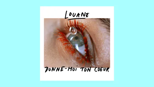 Louane : une nouvelle chanson "Donne-moi ton coeur" vendredi