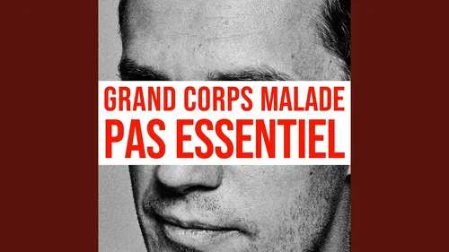 "Pas essentiel" : le nouveau titre de Grand Corps Malade en soutien...