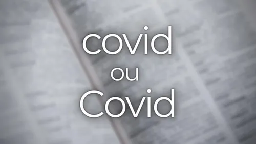 Covid ou covid ?