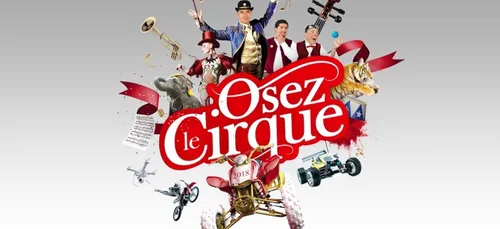 Osez le cirque avec Arlette GRUSS !