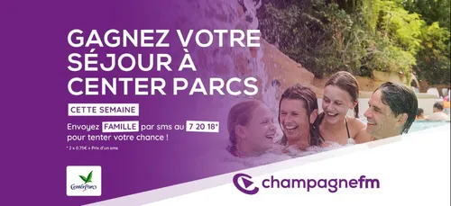 Gagnez votre séjour à Center Parcs sur Champagne FM