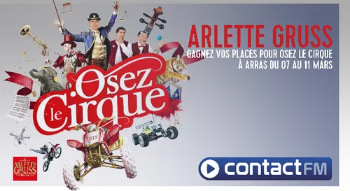 Gagnez vos places pour Osez le Cirque Arlette Gruss à Arras