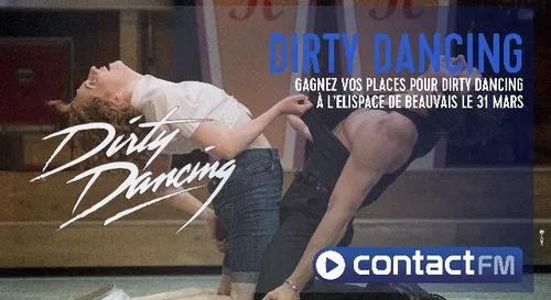 GAGNEZ VOS PLACE POUR DIRTY DANCING A L'ELISPACE DE BEAUVAIS