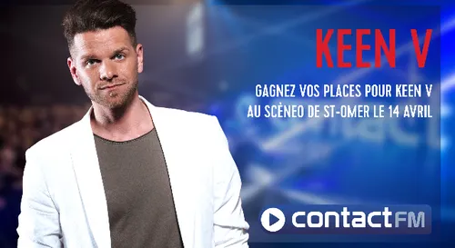 CONTACT FM VOUS INVITE AU CONCERT DE KEEN V À ST-OMER
