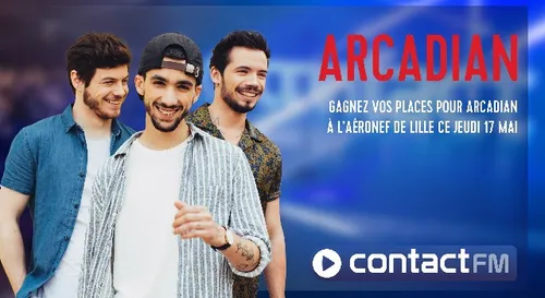 Gagnez vos places pour Arcadian à Lille ce soir