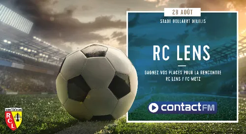 GAGNEZ VOS PLACES POUR LE MATCH RC LENS / FC METZ