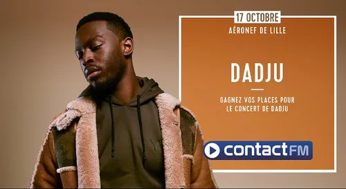GAGNEZ VOS PLACES POUR DADJU EN CONCERT A LILLE