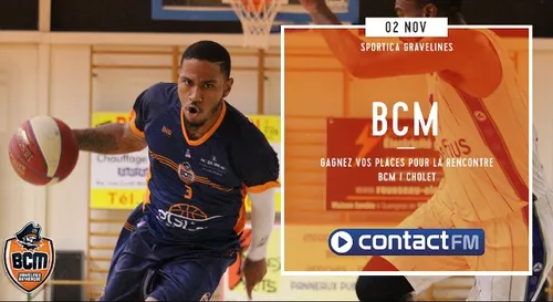 GAGNEZ VOS PLACES POUR LE MATCH BCM - CHOLET