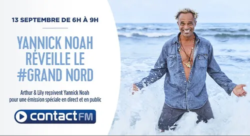 YANNICK NOAH RÉVEILLE LE #GRAND NORD SUR CONTACT FM