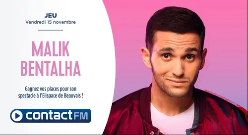 GAGNEZ VOS INVITATIONS POUR LE SPECTACLE DE MALIK BENTALHA