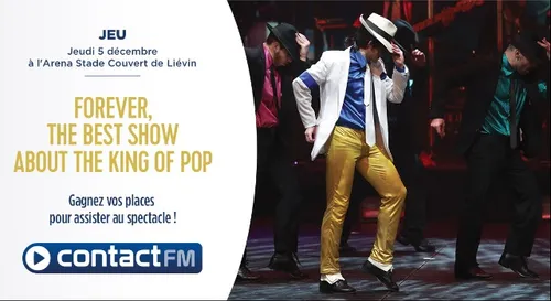 GAGNEZ VOS INVITATIONS POUR LE SPECTACLE FOREVER, The Best Show...